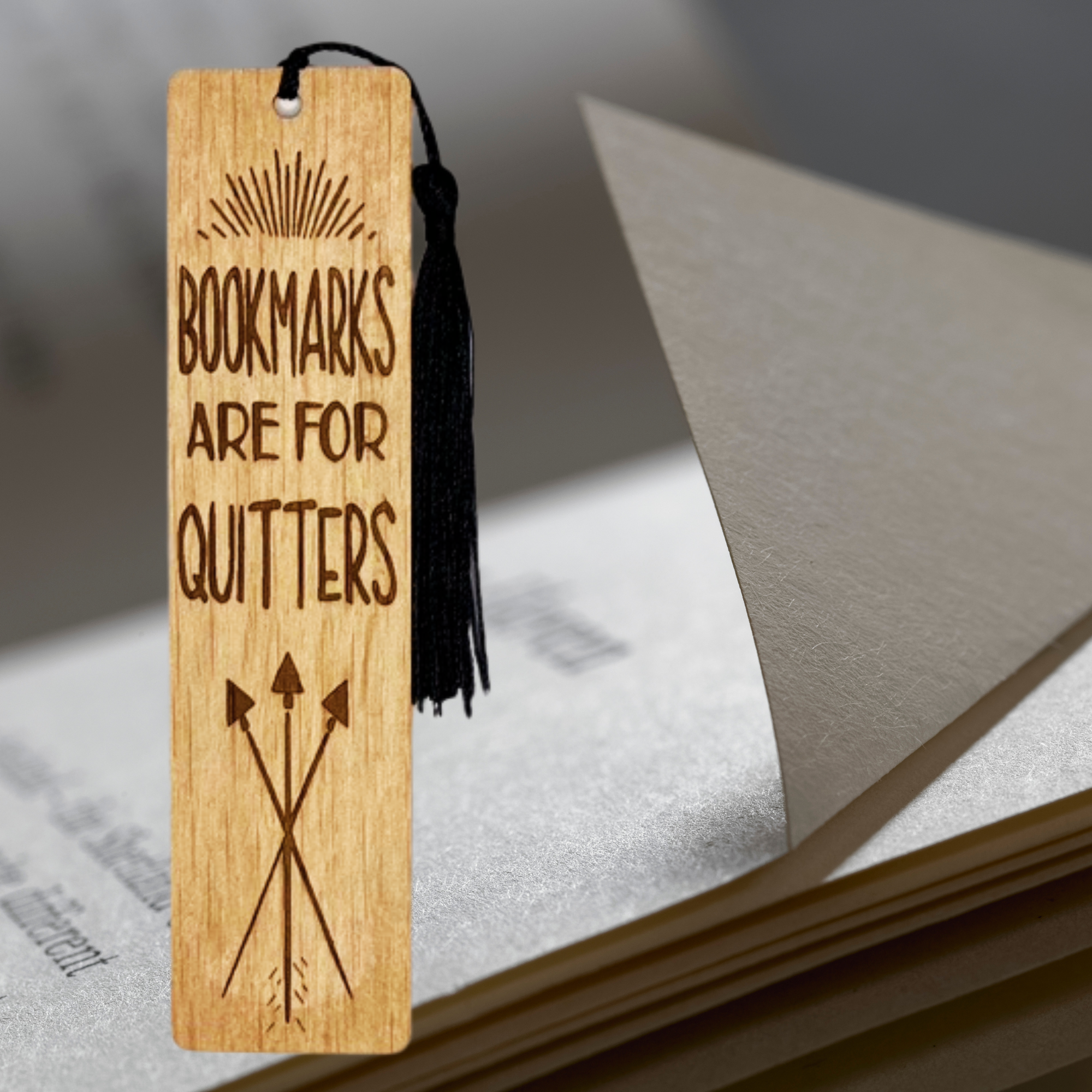 Bookmarks are for quitters Wooden Bookmark